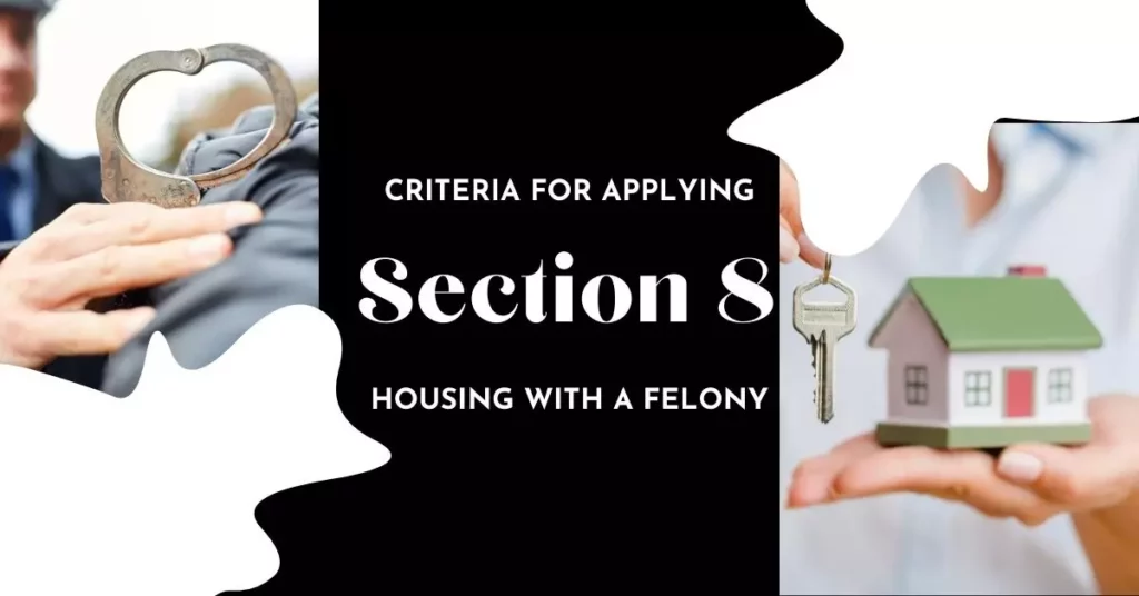 Criteria for Applying Section 8 Housing With a Felony