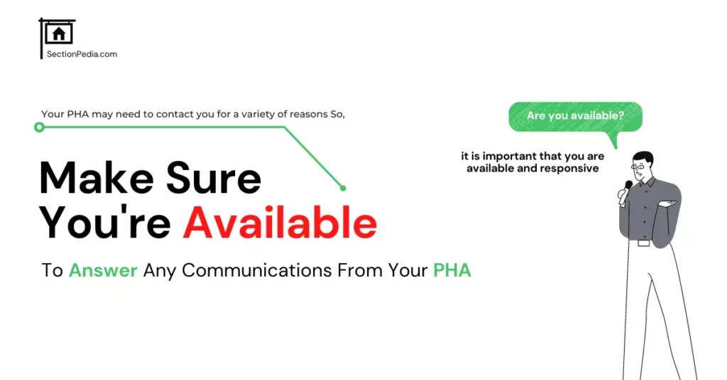 Make Sure You're Available to Answer Any Communications From Your PHA.